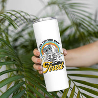 Funny I'm Trying But Tired Skinny Tumbler - Wonder Print Shop