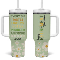 Personalized Retirement Gifts Tumbler With Handle Custom Name Retired 2025 Every Sip Tastes Like It's Not My Problem Anymore
