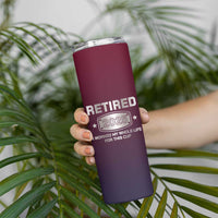 Personalized Retirement Gifts For Men Skinny Tumbler Custom Name Retired 2025 Not My Problem Anymore
