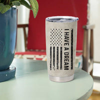 Martin Luther King Jr. Tumbler Cup I Have A Dream Civil Rights Leader American Flag