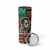 James Baldwin Skinny Tumbler I Can't Believe What You Say Because I See What You Do Black Pride