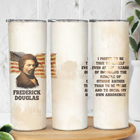 Frederick Skinny Tumbler I Prefer To Be True To Myself Even At The Hazaro Of Incurring The Ridicule Of Others