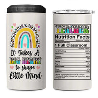 Teacher 4 in 1 Can Cooler Tumbler It Takes A Big Heart To Shape Little Minds - Wonder Print Shop