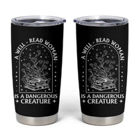Book Lover Tumbler Cup A Well Read Woman Is A Dangerous Creature - Wonder Print Shop