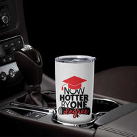 Funny Graduation Gifts Tumbler Cup Now Hotter By One Degree Retro