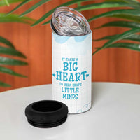 Personalized Teacher 4 in 1 Can Cooler Tumbler Custom Name It Takes A Big Heart To Help Shape Little Minds - Wonder Print Shop