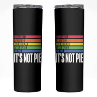 LGBT Pride Flag Skinny Tumbler It's Not Pie Equal Rights For Others Does Not Mean Fewer Rights For You - Wonder Print Shop