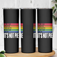 LGBT Pride Flag Skinny Tumbler It's Not Pie Equal Rights For Others Does Not Mean Fewer Rights For You - Wonder Print Shop
