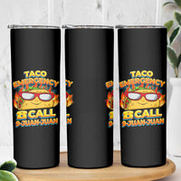Taco Lover Skinny Tumbler Taco Emergency Call 9 Juan Juan - Wonder Print Shop