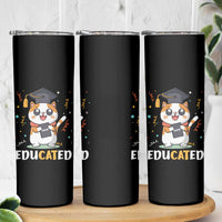 Graduation Cat Lover Skinny Tumbler Educated Cat Graduated Graduating - Wonder Print Shop