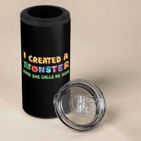 Father's Day 4 in 1 Can Cooler Tumbler I Created A Monster She Calls Me Dad - Wonder Print Shop