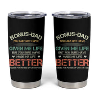 Father's Day Tumbler Cup Bonus Dad Made My Life Better Thanks For Putting Up My Mom - Wonder Print Shop