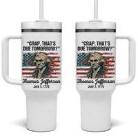 Thomas Jefferson Tumbler With Handle Crap That's Due Tomorrow Funny 4th of July 1776 - Wonder Print Shop