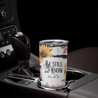 Christian Tumbler Cup Be Still And Know Sunflower Aesthetic - Wonder Print Shop