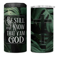 Christian 4 in 1 Can Cooler Tumbler Be Still And Know That I Am God Aesthetic - Wonder Print Shop