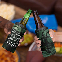 Christian 4 in 1 Can Cooler Tumbler Be Still And Know That I Am God Aesthetic - Wonder Print Shop