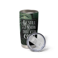 Christian Tumbler Cup Be Still And Know That I Am God Aesthetic - Wonder Print Shop