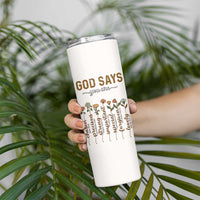 Christian Gifts Skinny Tumbler God Say You Are Inspirational Flower Butterfly Christ Cross - Wonder Print Shop