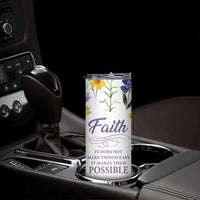 Christian Skinny Tumbler Faith Does Not Make Things Easy It Makes Them Possible - Wonder Print Shop