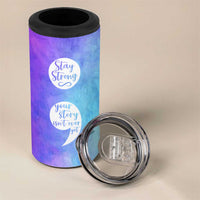 Suicide Prevention Awareness 4 in 1 Can Cooler Tumbler Stay Stronger Your Story Isn't Over Yet - Wonder Print Shop
