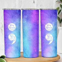 Suicide Prevention Awareness Skinny Tumbler Stay Stronger Your Story Isn't Over Yet - Wonder Print Shop