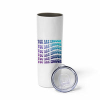 Suicide Prevention Awareness Skinny Tumbler Teal Purple You Are Enough - Wonder Print Shop