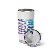 Suicide Prevention Awareness Tumbler Cup Teal Purple You Are Enough - Wonder Print Shop