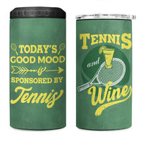 Gifts for Tennis Player 4 in 1 Can Cooler Tumbler Today's Good Mood Is Sponsored By Tennis And Wine