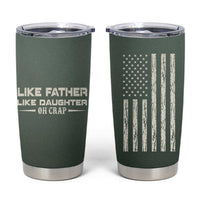Funny Gifts For Dad Tumbler Cup Like Father Like Daughter Oh Crap - Wonder Print Shop