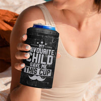 Funny Gifts For Dad 4 in 1 Can Cooler Tumbler My Favorite Child Gave Me This Cup - Wonder Print Shop