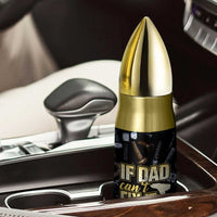 Best Dad Ever Bullet Tumbler If Dad Can't Fix It Funny Gifts For Dad