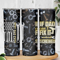 Best Dad Ever Skinny Tumbler If Dad Can't Fix It Funny Gifts For Dad