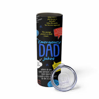 Funny Gifts For Dad Skinny Tumbler Emergency Dad Jokes