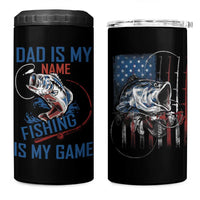 Fishing Dad 4 in 1 Can Cooler Tumbler Papa Is My Name Fishing Is My Game