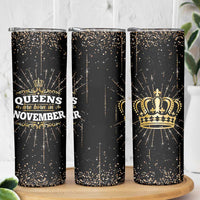 Birthday Gifts For Women Skinny Tumbler Queens Are Born In November - Wonder Print Shop