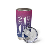 Funny Birthday Gifts Tumbler Cup 21 With 19 Years Experience - Wonder Print Shop