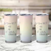 40th Birthday Gifts for Women Tumbler Cup Is You 40? Bitch I Might Be - Wonder Print Shop