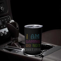 Funny Gamer Tumbler Cup I Am Gaming Do Not Disturb - Wonder Print Shop