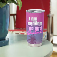 Funny Gamer Tumbler Cup I Am Gaming Do Not Disturb Game On - Wonder Print Shop