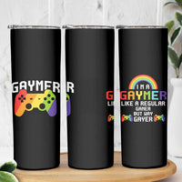 Funny LGBT Gay Gamer Skinny Tumbler Gaymer Like A Regular Gamer But Way Gayer - Wonder Print Shop