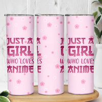Anime Lover Gifts for Girls Skinny Tumbler Just A Girl Who Loves Anime - Wonder Print Shop