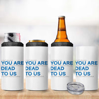 Funny Coworker Leaving Gifts 4 in 1 Can Cooler Tumbler You're Dead To Us - Wonder Print Shop