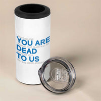 Funny Coworker Leaving Gifts 4 in 1 Can Cooler Tumbler You're Dead To Us - Wonder Print Shop