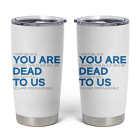 Funny Coworker Leaving Gifts Tumbler Cup You're Dead To Us - Wonder Print Shop