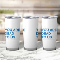 Funny Coworker Leaving Gifts Tumbler Cup You're Dead To Us - Wonder Print Shop