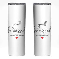 Farewell Gift for Coworker Skinny Tumbler You'll Be Mised Good Luck - Wonder Print Shop