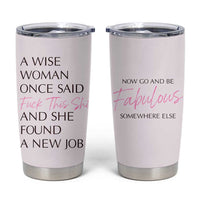 Funny Farewell Gift for Coworker Tumbler Cup New Job Congrats Now Go And Be Fabulous - Wonder Print Shop