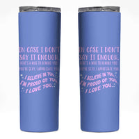 Valentines Day Gifts Skinny Tumbler In Case I Don't Say It Enough I Love You