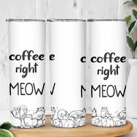 Funny Cat Coffee Skinny Tumbler Coffee Right Meow! Gifts For Kitty Lovers - Wonder Print Shop