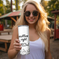 Funny Cat Coffee Skinny Tumbler Coffee Right Meow! Gifts For Kitty Lovers - Wonder Print Shop